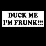 Duck Me I'm Frunk - Dan Halen's Tan Man Body Stencils - T-shirts, Shirts and Apparel