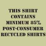 This Shirt Contains Minimum 85% Post-Consumer Recycled Shrits - T-shirts, Shirts and Apparel